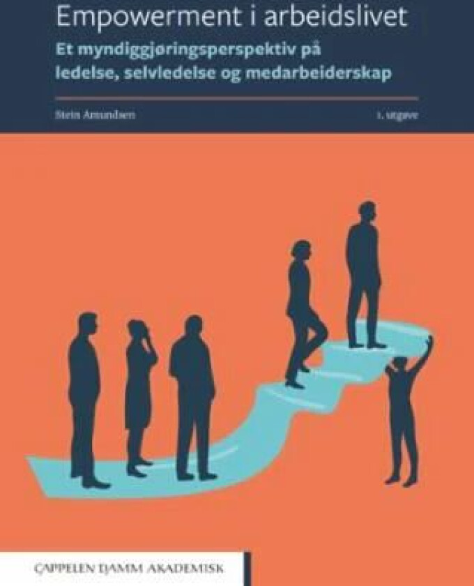 Empowerment i arbeidslivet av Stein Amundsen
