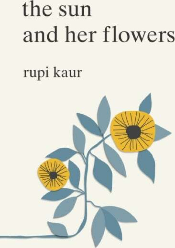 The sun and her flowers av Rupi Kaur