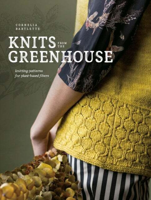 Knits From The Greenhouse Av Cornelia Bartlette