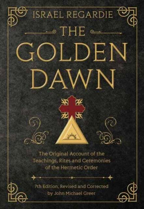 The Golden Dawn av Israel Regardie, John Michael Greer