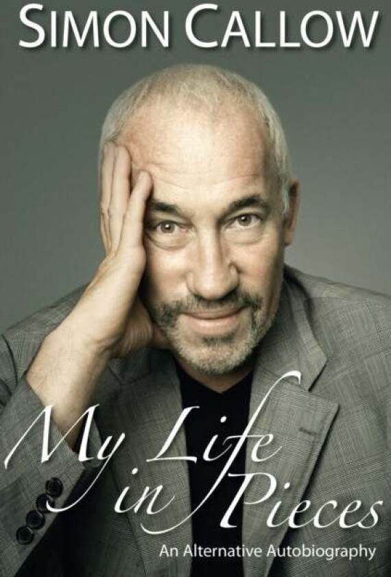 My Life in Pieces av Simon Callow