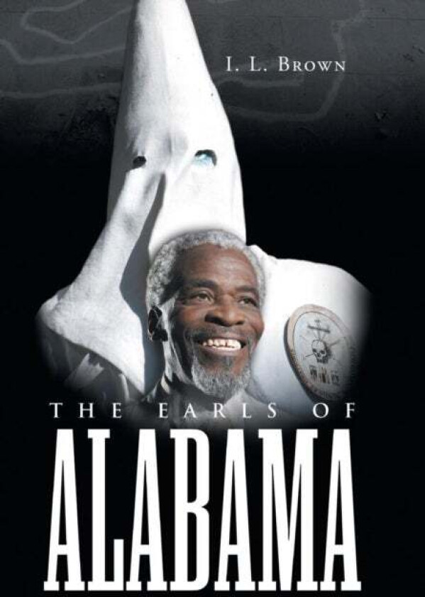 The Earls of Alabama av I L Brown