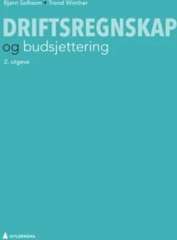 Driftsregnskap og budsjettering av Bjørn Solheim, Trond Winther