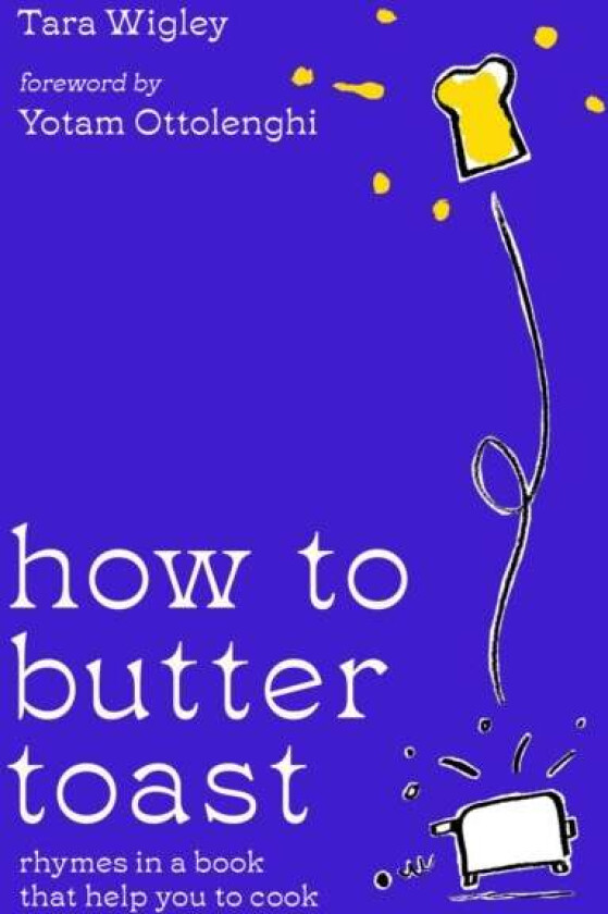 How to Butter Toast av Tara Wigley