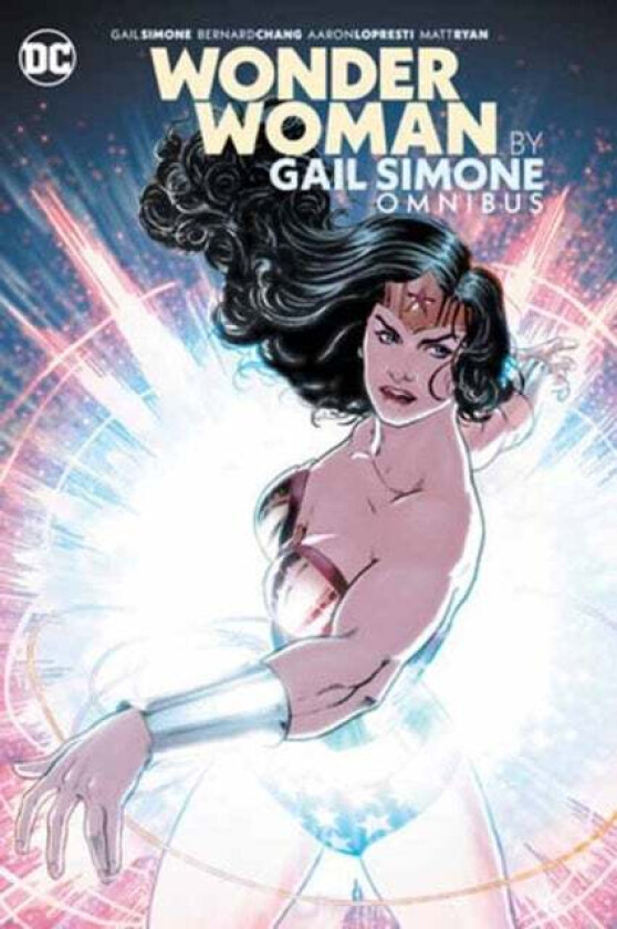 Wonder Woman by Gail Simone Omnibus (New Edition) av Gail Simone, Bernard Chang