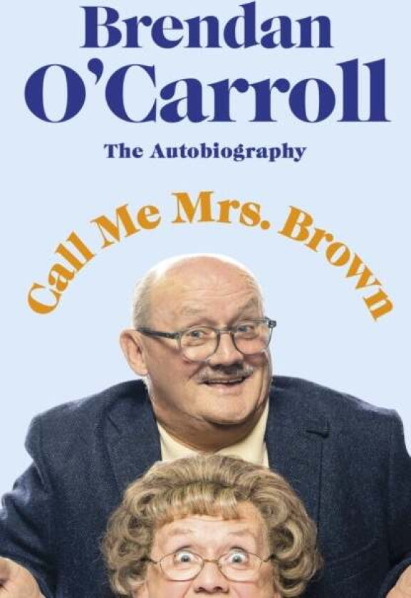 Call Me Mrs. Brown av Brendan O'Carroll