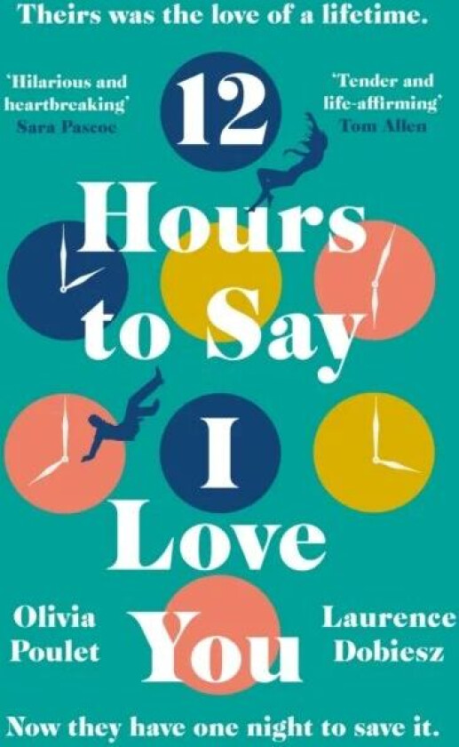 12 Hours To Say I Love You av Olivia Poulet, Laurence Dobiesz