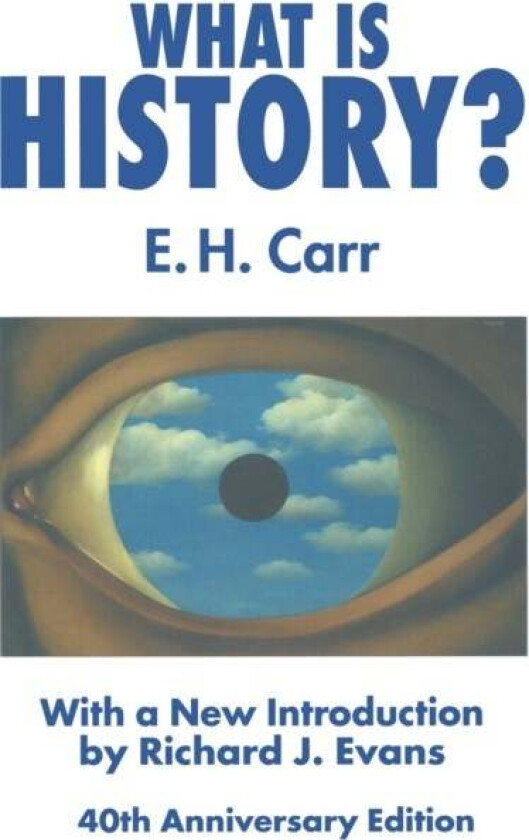 What is History? av E. Carr, R. Evans