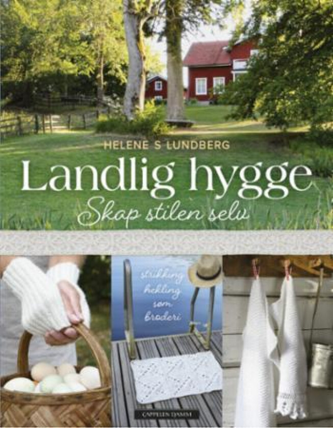 Landlig hygge av Helene S. Lundberg
