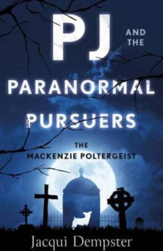 PJ and the Paranormal Pursuers av Jacqui Dempster