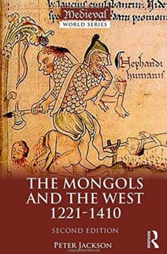 The Mongols and the West av Peter (Stockholm University Sweden) Jackson