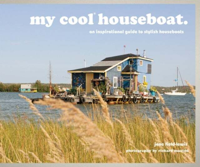 my cool houseboat av Jane Field-Lewis