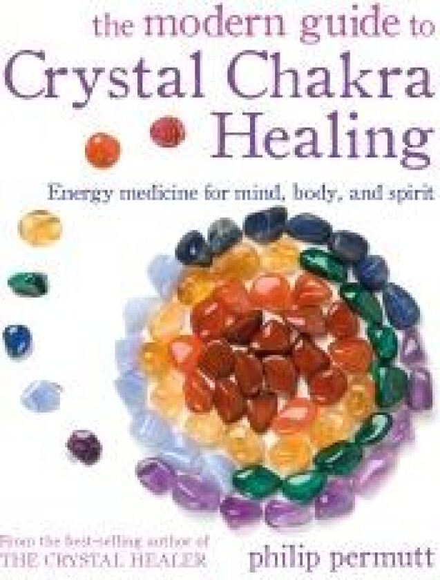 The Modern Guide to Crystal Chakra Healing av Philip Permutt