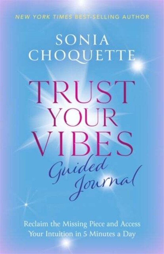 Trust Your Vibes Guided Journal Av Sonia Choquette