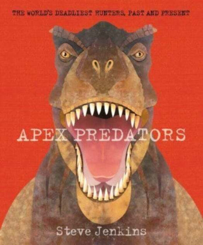 Apex Predators av Steve Jenkins