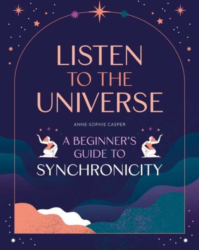 Listen to the Universe av Anne-Sophie Casper