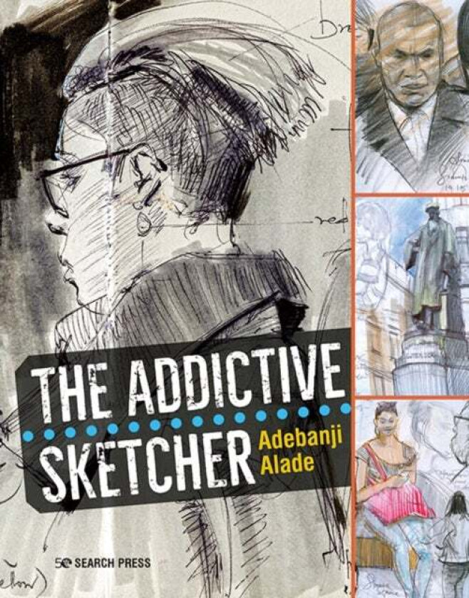 The Addictive Sketcher av Adebanji Alade