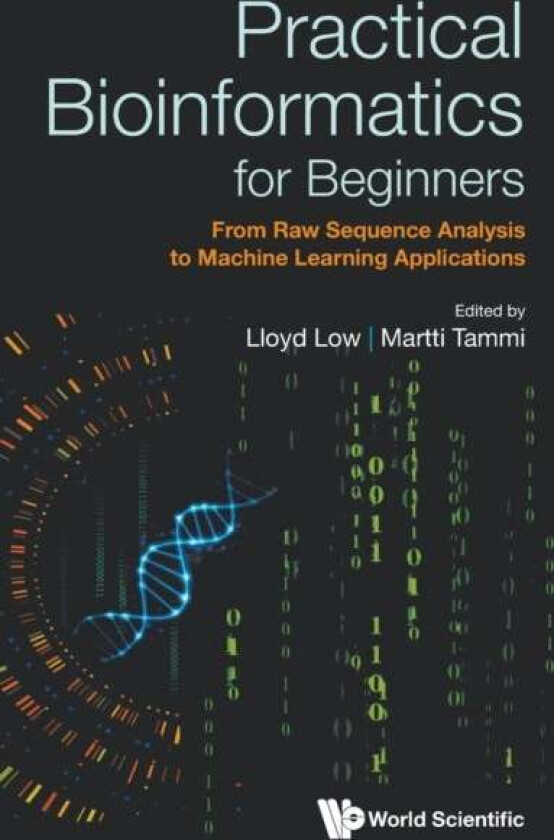 Practical Bioinformatics For Beginners: From Raw Sequence Analysis To Machine Learning Applications