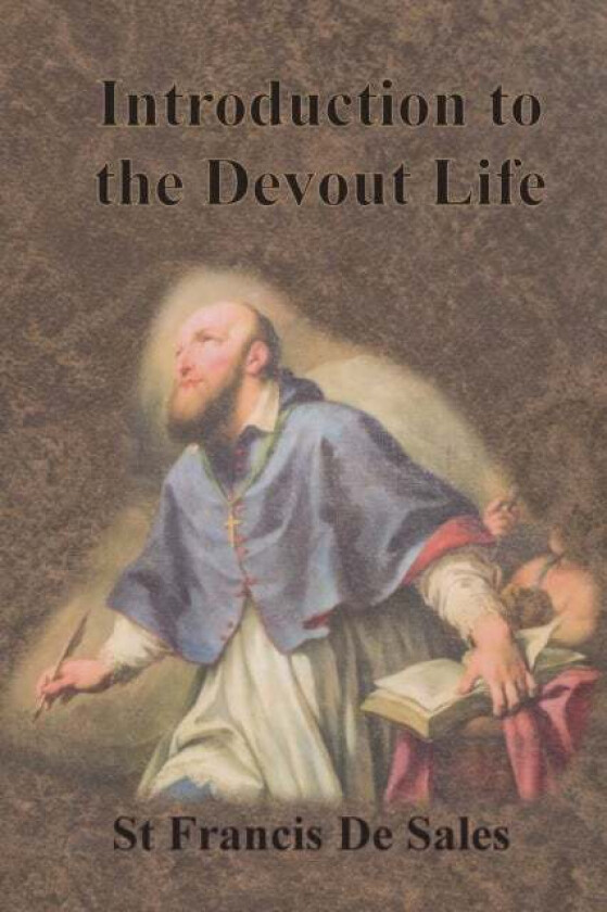 Introduction To The Devout Life Av St Francis De Sales