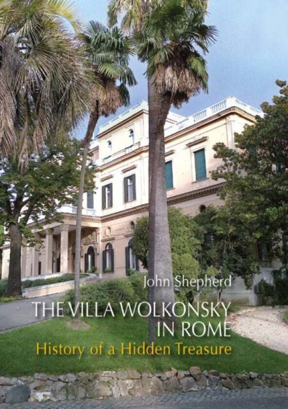 The Villa Wolkonsky in Rome av John Shepherd