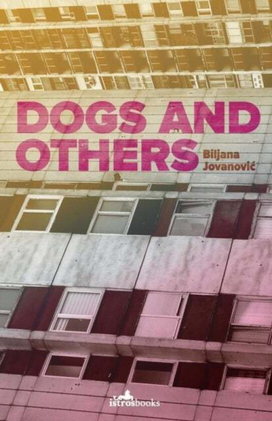 Dogs and Others av Biljana Jovanovic