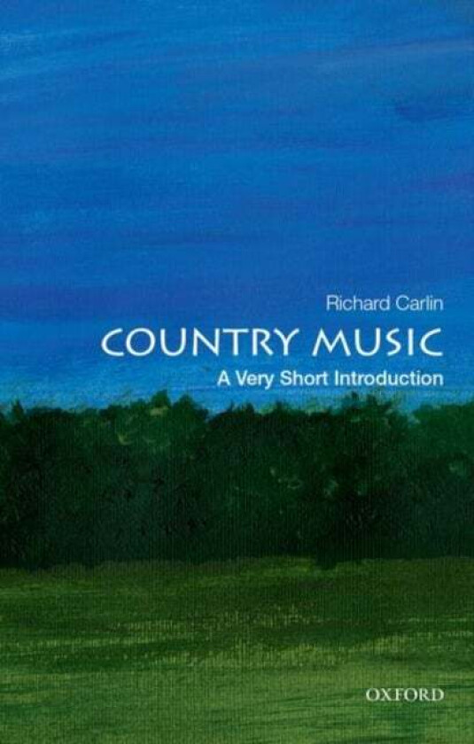 Country Music: A Very Short Introduction av Richard (Executive Editor art art history and music Executive Editor art art history and music Oxford Univ