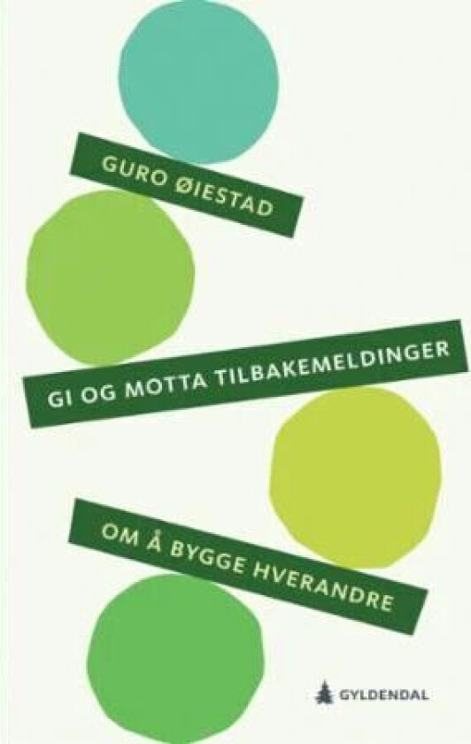 Gi og motta tilbakemeldinger av Guro Øiestad