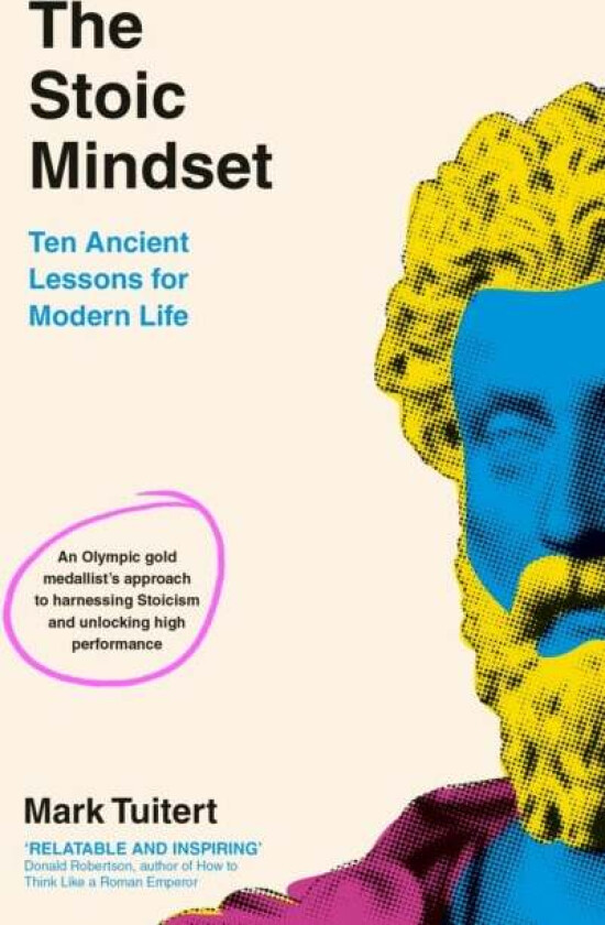 The Stoic Mindset Av Mark Tuitert