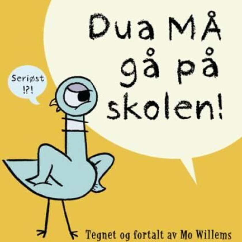 Dua må gå på skolen! av Mo Willems