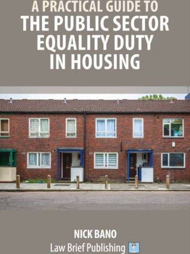 A Practical Guide To The Public Sector Equality Duty In Housing Av Nick Bano
