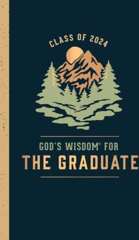 God'S Wisdom For The Graduate: Class Of 2024 - Mountain Av Jack Countryman