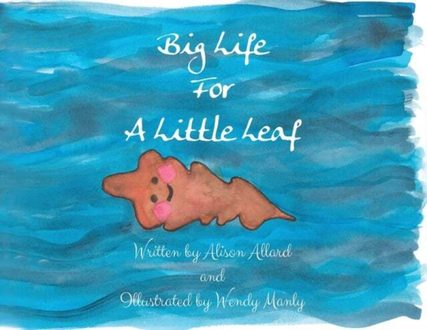 Big Life For A Little Leaf Av Alison Allard