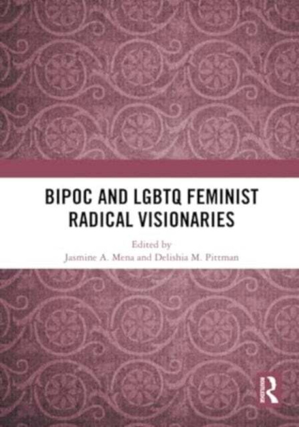 Bipoc And Lgbtq Feminist Radical Visionaries