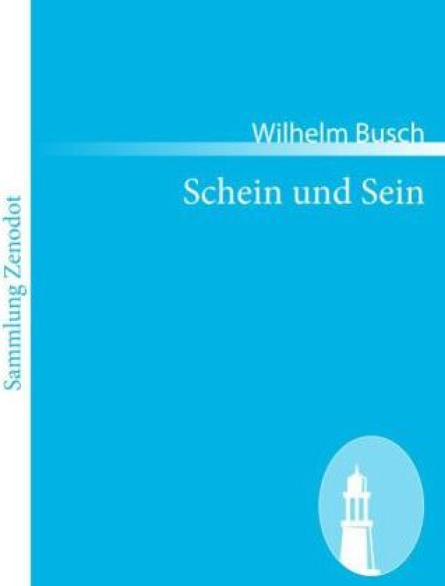 Schein Und Sein Av Wilhelm Busch