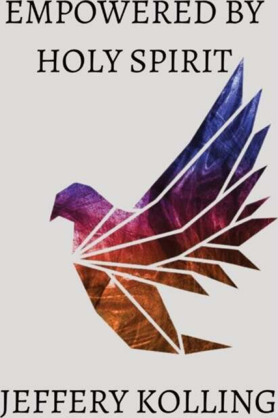 Empowered By Holy Spirit Av Jeffery Kolling