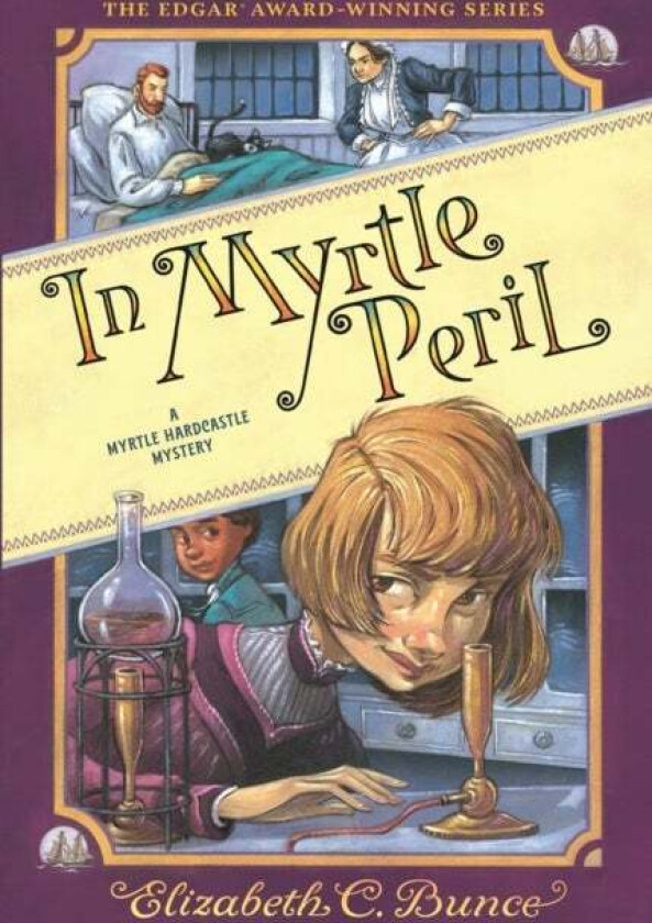 In Myrtle Peril (Myrtle Hardcastle Mystery 4) Av Elizabeth C. Bunce