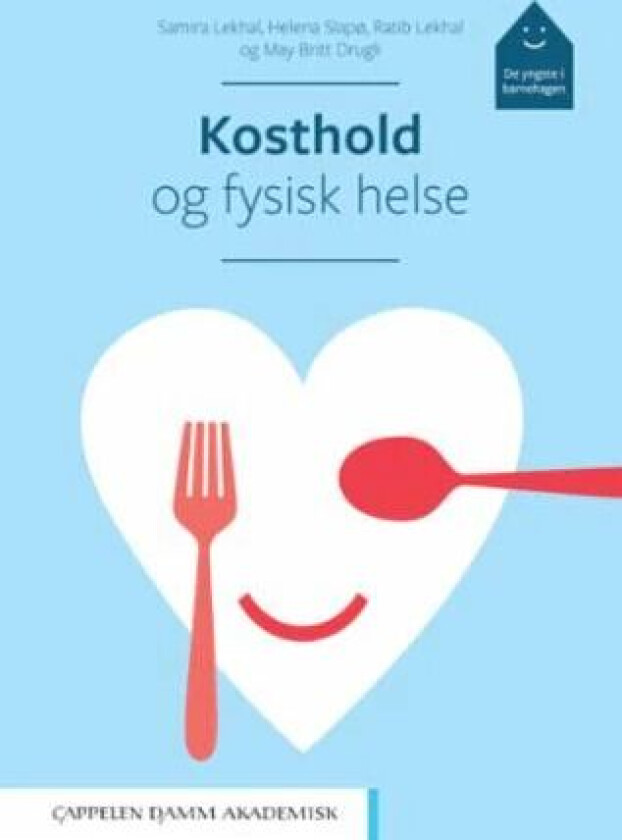 Kosthold og fysisk helse av May Britt Drugli, Ratib Lekhal, Samira Lekhal, Helena Slapø