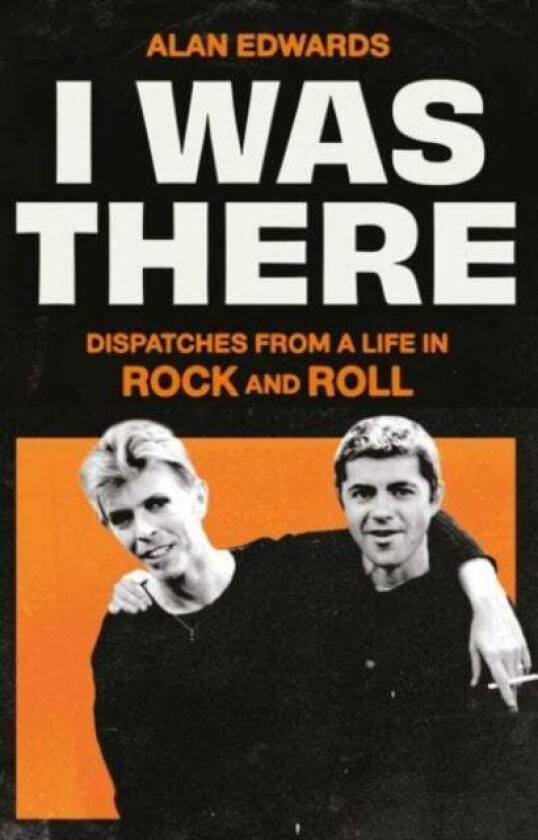 I Was There Av Alan Edwards