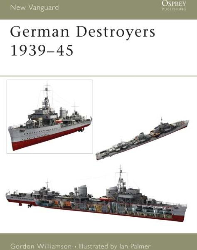 German Destroyers 1939-45 av Gordon Williamson