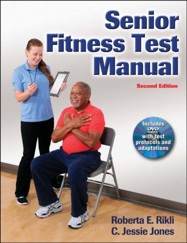 Senior Fitness Test Manual av Roberta E. Rikli, C. Jessie Jones