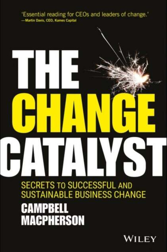 The Change Catalyst av Campbell Macpherson