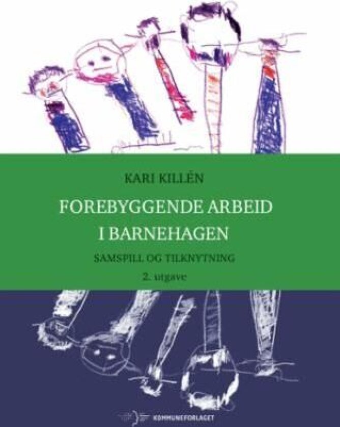 Forebyggende arbeid i barnehagen av Kari Killén