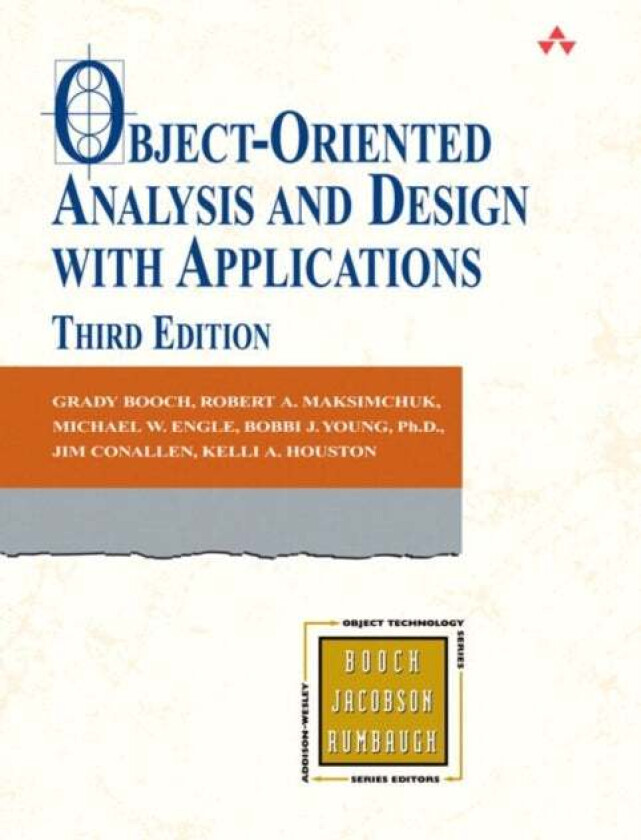 Object-Oriented Analysis and Design with Applications av Grady Booch, Robert Maksimchuk, Michael Engle, Bobbi Ph.D. Young, Jim Conallen, Kelli Houston