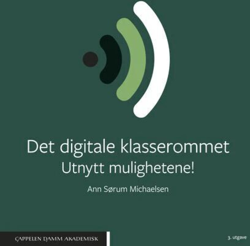 Det digitale klasserommet av Ann Sørum Michaelsen