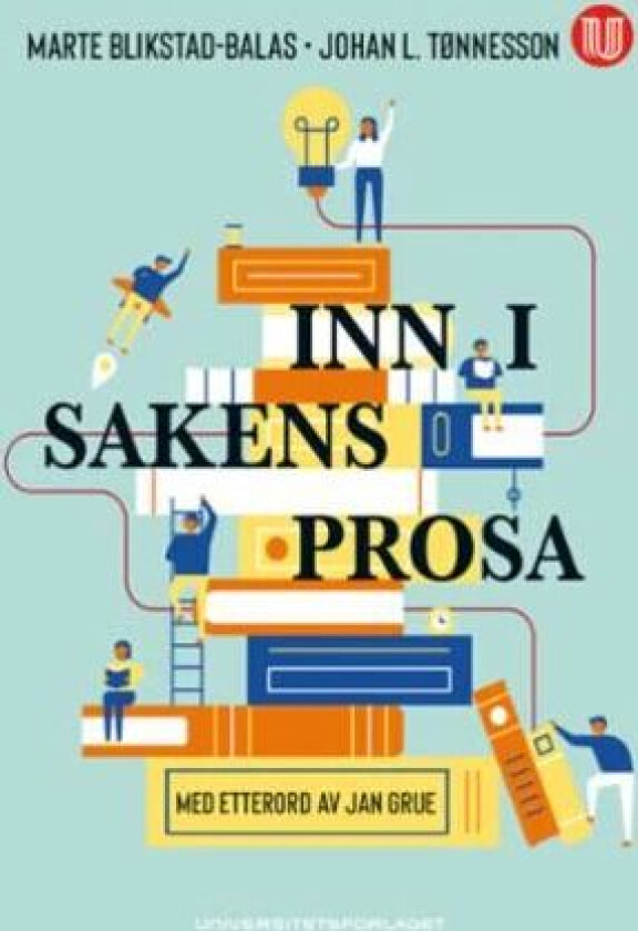 Inn i sakens prosa av Marte Blikstad-Balas, Johan L. Tønnesson