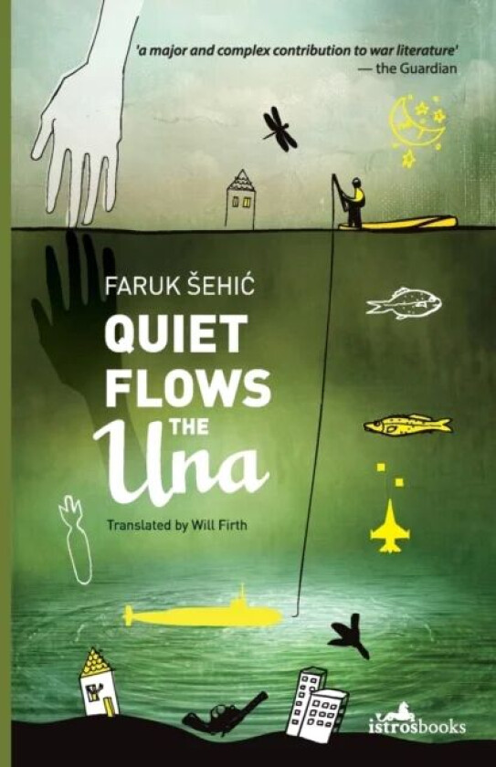 Quiet Flows the UNA av Faruk Sehic