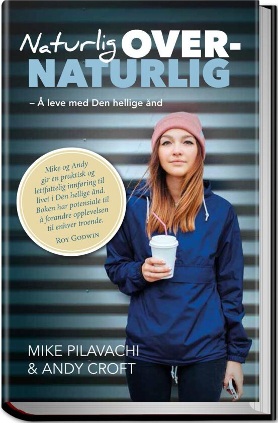 Naturlig overnaturlig av Andy Croft, Mike Pilavachi