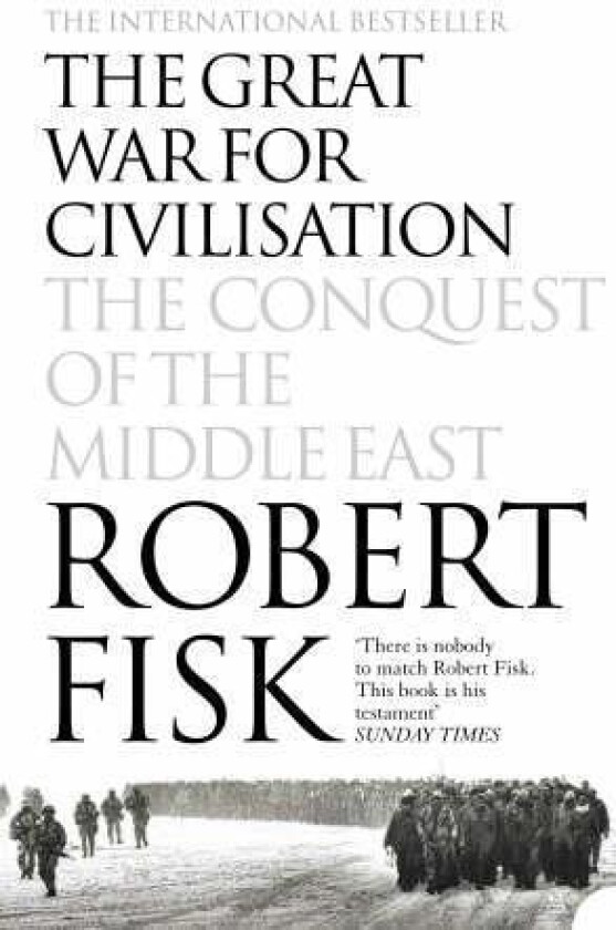 The Great War for Civilisation av Robert Fisk