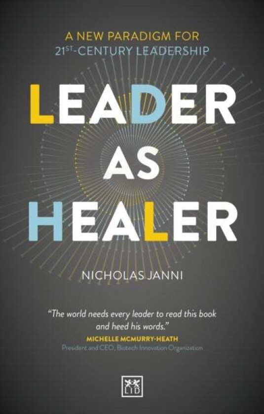 Leader as Healer av Nicholas Janni