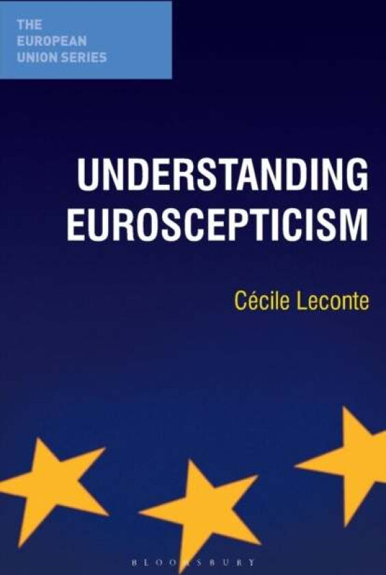 Understanding Euroscepticism av Cecile Leconte